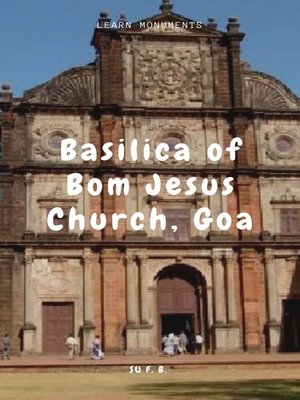 cover image of Basilica of Bom Jesus Church, Goa